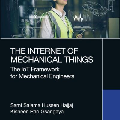 The Internet of Mechanical Things:The IoT Framework for Mechanical Engineers