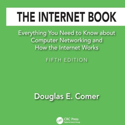 The Internet Book:Everything You Need to Know about Computer Networking and How the Internet Works