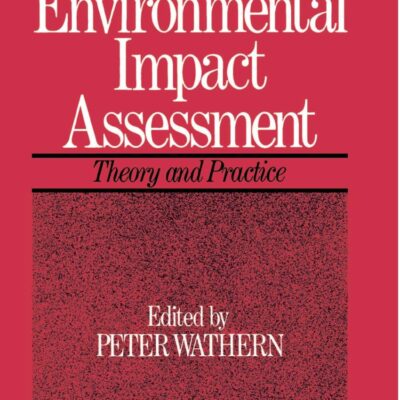 Environmental Impact Assessment:Theory and Practice