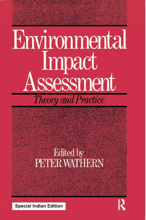 Environmental Impact Assessment:Theory and Practice