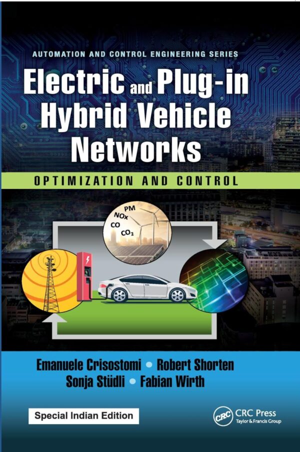Electric and Plug-in Hybrid Vehicle Networks:Optimization and Control