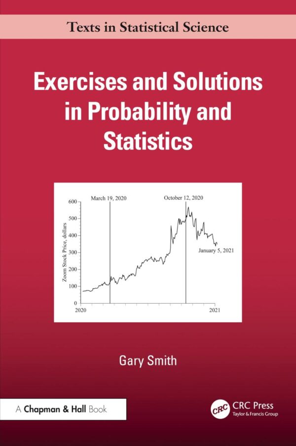 Exercises and Solutions in Probability and Statistics (Chapman & Hall/Crc Texts in Statistical Science)