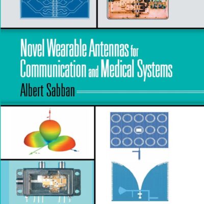 Novel Wearable Antennas for Communication and Medical Systems