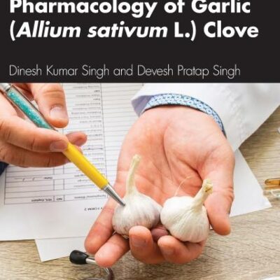 Phytochemistry and Pharmacology of Garlic-allium Sativum L. Clove