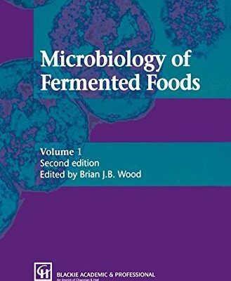 Microbiology of Fermented Foods in 2 Vols 2nd edn