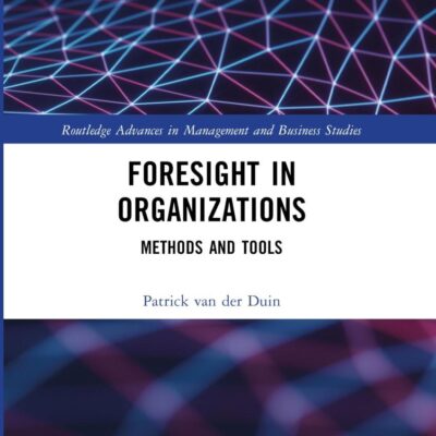 Foresight in Organizations: Methods and Tools