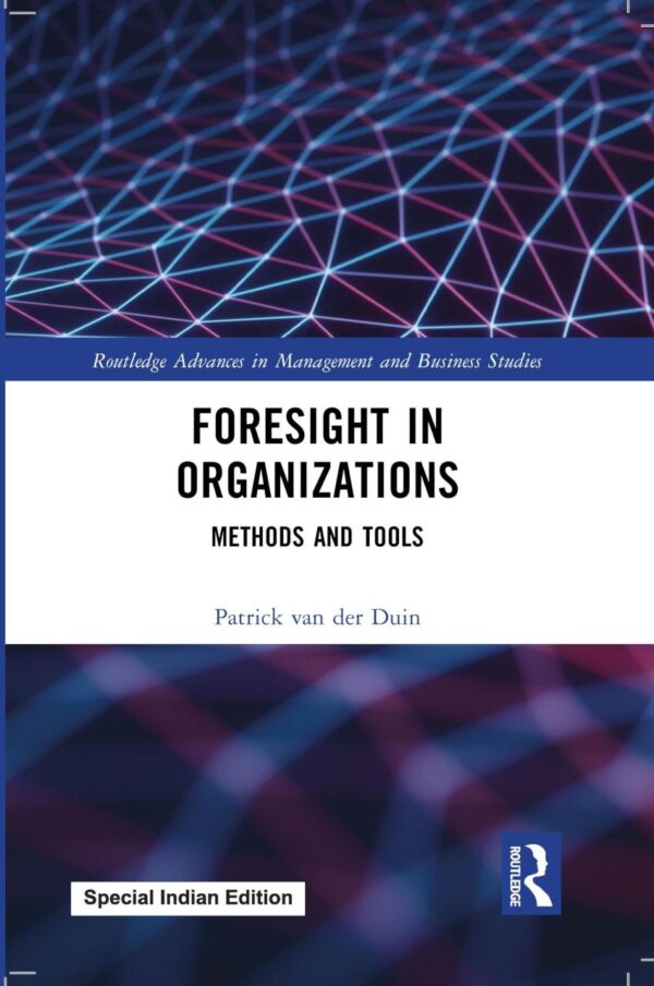 Foresight in Organizations: Methods and Tools