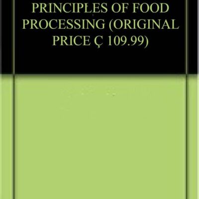 PRINCIPLES OF FOOD PROCESSING (ORIGINAL PRICE € 109.99)
