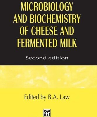 Microbiology and Biochemistry of Cheese and Fermented Milk, 2nd Edition