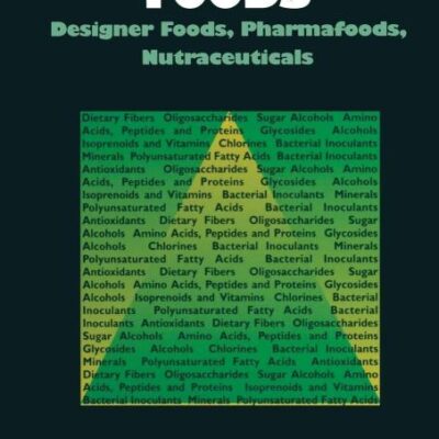 Functional Foods: Designer Foods, Pharmafoods, Nutraceuticals (Original Price € 89.99)