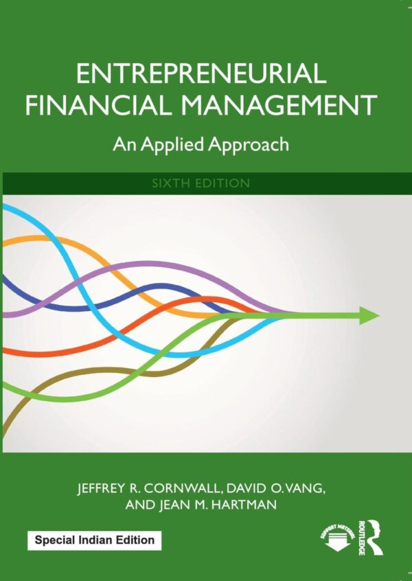 Entrepreneurial Financial Management: An Applied Approach