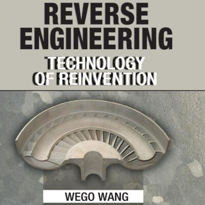 Reverse Engineering: Technology of Reinvention