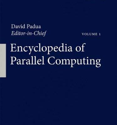 Encyclopedia of Parallel Computing, 4 Volumes Set