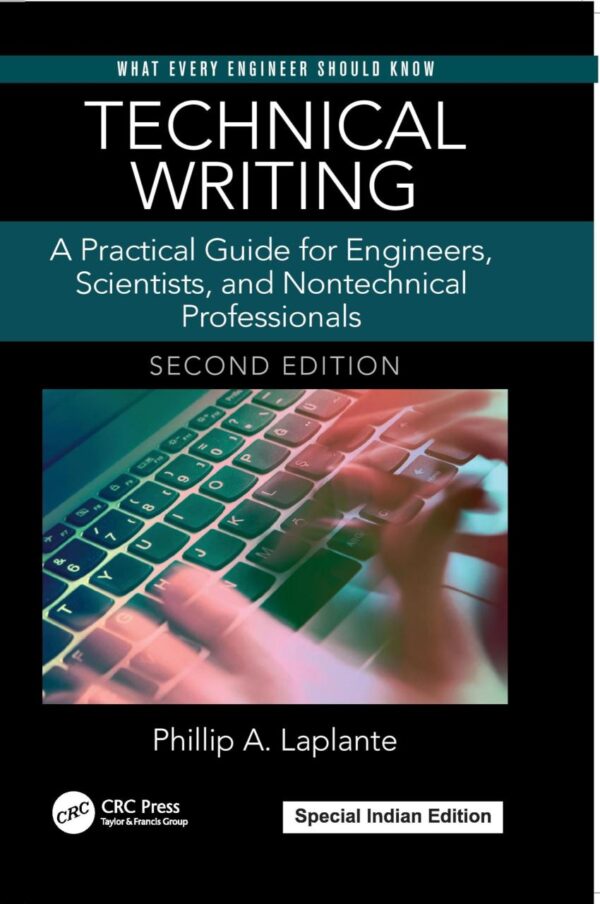 Technical Writing: A Practical Guide for Engineers, Scientists, and Nontechnical Professionals, Second Edition