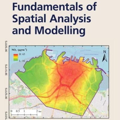 Fundamentals of Spatial Analysis and Modelling