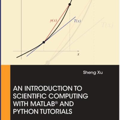 An Introduction to Scientific Computing with MATLAB and Python Tutorials