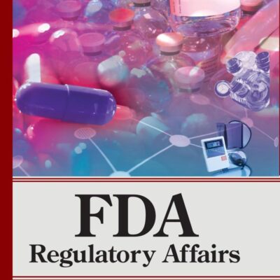 FDA REGULATORY AFFAIRS 3ED (SIE) (PB 2025)