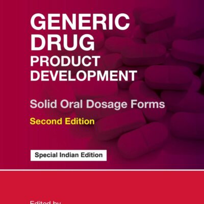 GENERIC DRUG PRODUCT DEVELOPMENT SOLID ORAL DOSAGE FORMS 2ED (SIE) (PB 2025)