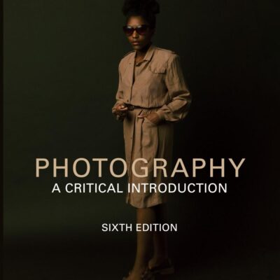 Photography: A Critical Introduction