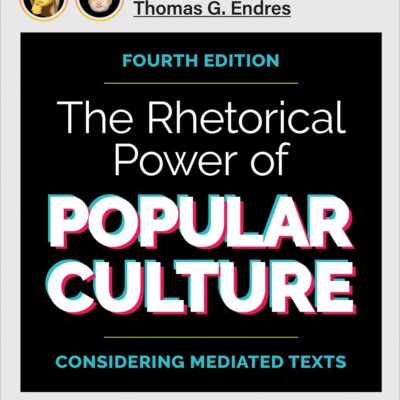 The Rhetorical Power of Popular Culture: Considering Mediated Texts