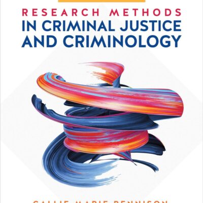 RESEARCH METHODS IN CRIMINAL JUSTICE AND CRIMINOLOGY