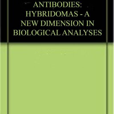 MONOCLONAL ANTIBODIES: HYBRIDOMAS - A NEW DIMENSION IN BIOLOGICAL ANALYSES