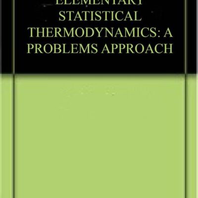 ELEMENTARY STATISTICAL THERMODYNAMICS: A PROBLEMS APPROACH