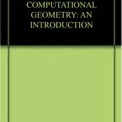 COMPUTATIONAL GEOMETRY: AN INTRODUCTION
