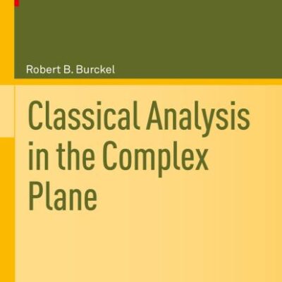 Classical Analysis in the Complex Plane (Cornerstones)
