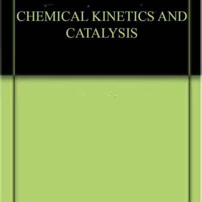 CHEMICAL KINETICS AND CATALYSIS