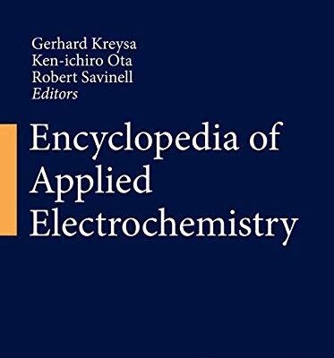 Encyclopedia of Applied Electrochemistry, 3 Volumes Set