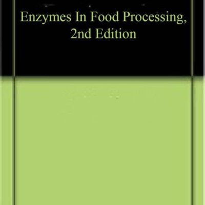 Enzymes In Food Processing 2nd Edition, Tucker, G A L F J Woods