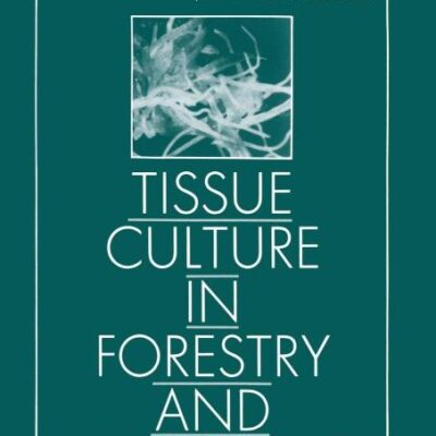 Tissue Culture in Forestry and Agriculture