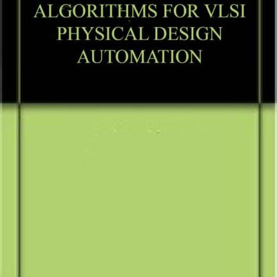 ALGORITHMS FOR VLSI PHYSICAL DESIGN AUTOMATION