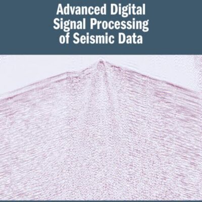 Advanced Digital Signal Processing of Seismic Data