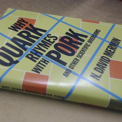 Why Quark Rhymes with Pork