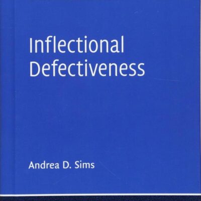 Inflectional Defectiveness (Cambridge Studies in Linguistics)