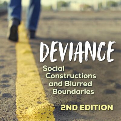 Deviance: Social Constructions and Blurred Boundaries