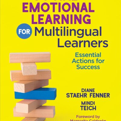 Social Emotional Learning for Multilingual Learners: Essential Actions for Success