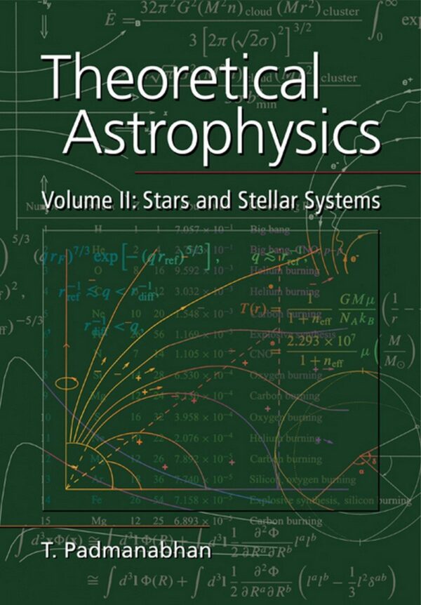 THEORETICAL ASTROPHYSICS : STARS AND STELLAR SYSTEMS, VOL 2