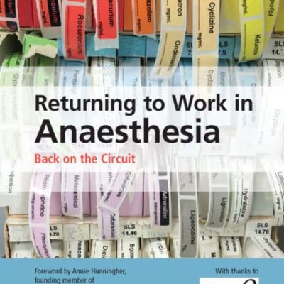 RETURNING TO WORK IN ANAESTHESIA