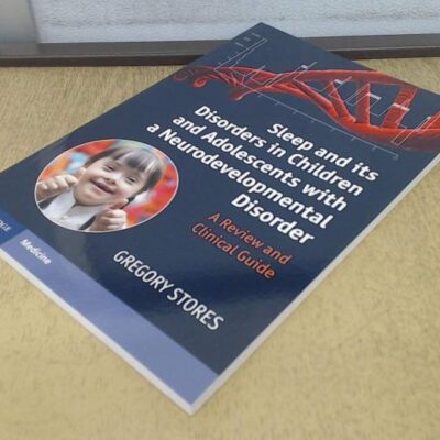 SLEEP AND ITS DISORDERS IN CHILDREN AND ADOLESCENTS WITH A NEURODEVELOPMENTAL DISORDER,1ED