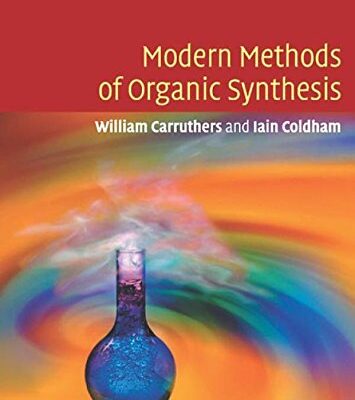Modern Methods Of Organic Synthesis South Asia Edition