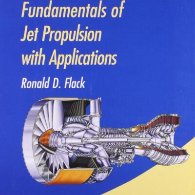 FUNDAMENTALS OF JET PROPULSION WITH APPLICATIONS SOUTH ASIAN EDITION