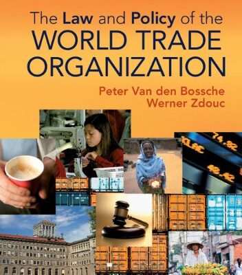 LAW AND POLICY OF THE WORLD TRADE ORGANIZATION 3RD EDN