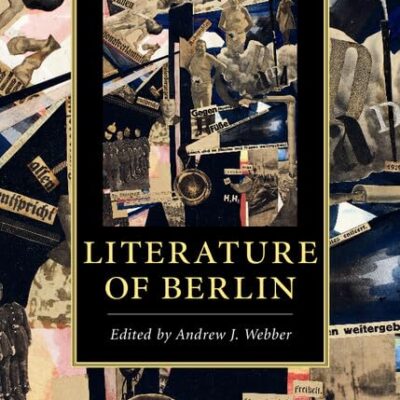 Cambridge Companion to the Literature of Berlin