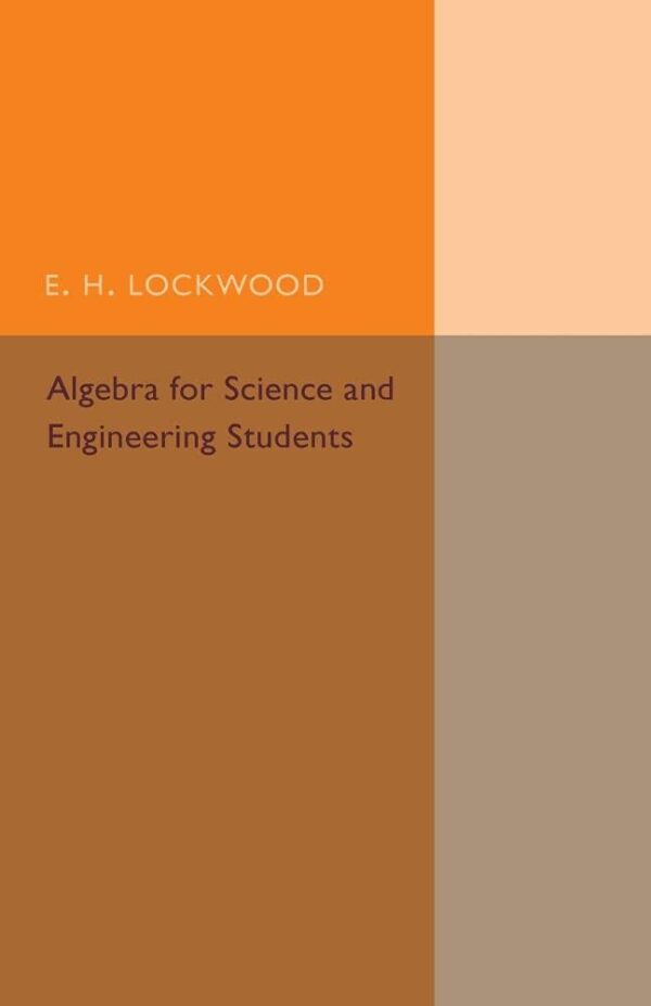 ALGEBRA FOR SCIENCE AND ENGINEERING STUDENTS