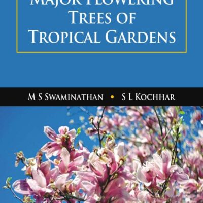 MAJOR FLOWERING TREES OF TROPICAL GARDENS
