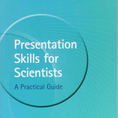 Presentation Skills for Scientists: A Practical Guide