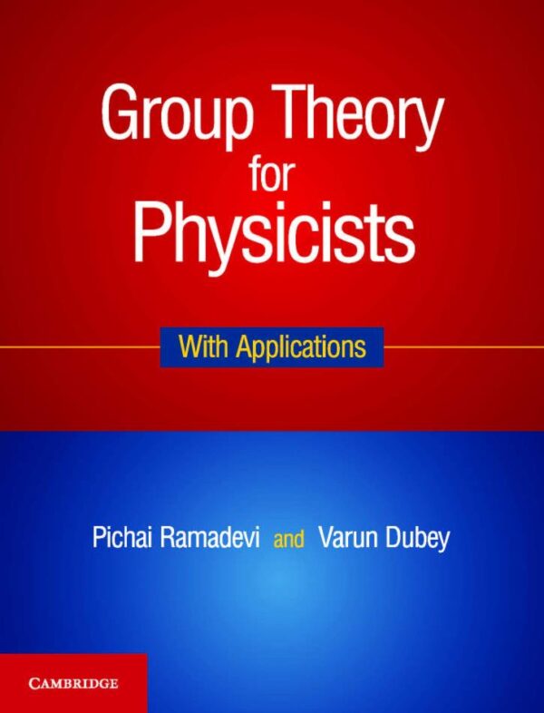 GROUP THEORY FOR PHYSICISTS: WITH APPLICATIONS